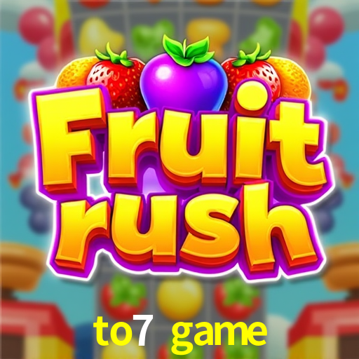 Recursos de Bônus to7 game